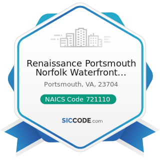 Renaissance Portsmouth Norfolk Waterfront Hotel - NAICS Code 721110 - Hotels (except Casino...