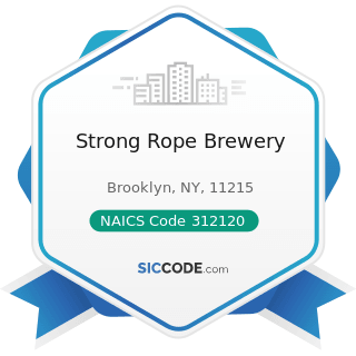 Strong Rope Brewery - NAICS Code 312120 - Breweries