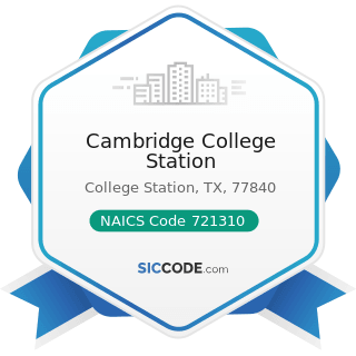 Cambridge College Station - NAICS Code 721310 - Rooming and Boarding Houses, Dormitories, and...