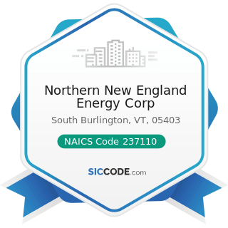 Northern New England Energy Corp - NAICS Code 237110 - Water and Sewer Line and Related...
