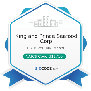 King and Prince Seafood Corp - NAICS Code 311710 - Seafood Product Preparation and Packaging
