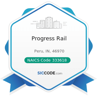 Progress Rail - NAICS Code 333618 - Other Engine Equipment Manufacturing