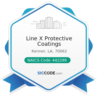 Line X Protective Coatings - NAICS Code 442299 - All Other Home Furnishings Stores