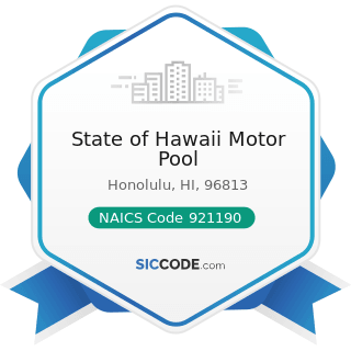 State of Hawaii Motor Pool - NAICS Code 921190 - Other General Government Support
