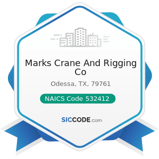 Marks Crane And Rigging Co - NAICS Code 532412 - Construction, Mining, and Forestry Machinery...