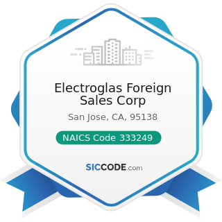 Electroglas Foreign Sales Corp - NAICS Code 333249 - Other Industrial Machinery Manufacturing