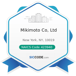 Mikimoto Co, Ltd - NAICS Code 423940 - Jewelry, Watch, Precious Stone, and Precious Metal...