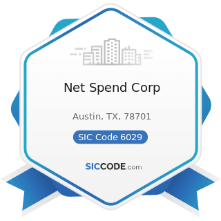 Net Spend Corp - SIC Code 6029 - Commercial Banks, Not Elsewhere Classified