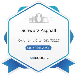 Schwarz Asphalt - SIC Code 2951 - Asphalt Paving Mixtures and Blocks