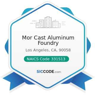 Mor Cast Aluminum Foundry - NAICS Code 331513 - Steel Foundries (except Investment)