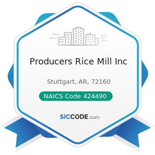 Producers Rice Mill Inc - NAICS Code 424490 - Other Grocery and Related Products Merchant...