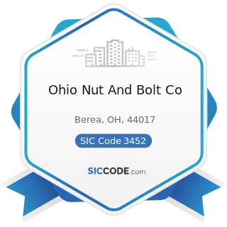 Ohio Nut And Bolt Co - SIC Code 3452 - Bolts, Nuts, Screws, Rivets, and Washers