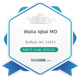 Walia Iqbal MD - NAICS Code 621111 - Offices of Physicians (except Mental Health Specialists)