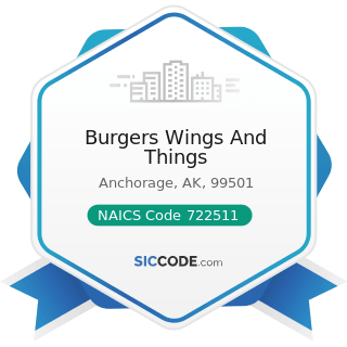 Burgers Wings And Things - NAICS Code 722511 - Full-Service Restaurants