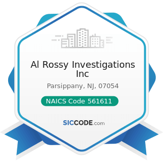 Al Rossy Investigations Inc - NAICS Code 561611 - Investigation and Personal Background Check...