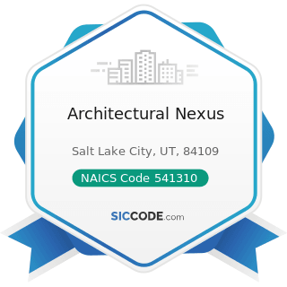 Architectural Nexus - NAICS Code 541310 - Architectural Services