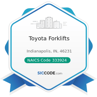 Toyota Forklifts - NAICS Code 333924 - Industrial Truck, Tractor, Trailer, and Stacker Machinery...