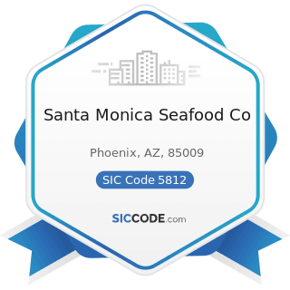 Santa Monica Seafood Co - SIC Code 5812 - Eating Places