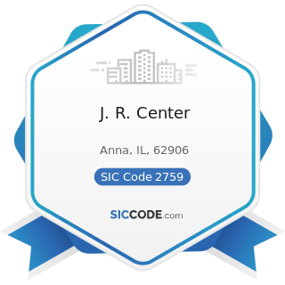 J. R. Center - SIC Code 2759 - Commercial Printing, Not Elsewhere Classified