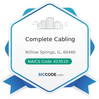 Complete Cabling - NAICS Code 423510 - Metal Service Centers and Other Metal Merchant Wholesalers