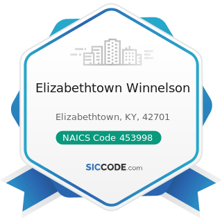 Elizabethtown Winnelson - NAICS Code 453998 - All Other Miscellaneous Store Retailers (except...