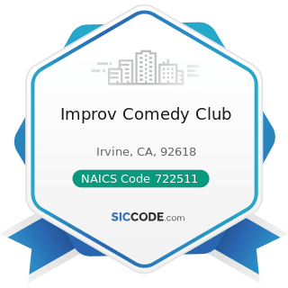 Improv Comedy Club - NAICS Code 722511 - Full-Service Restaurants