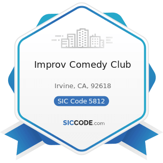 Improv Comedy Club - SIC Code 5812 - Eating Places