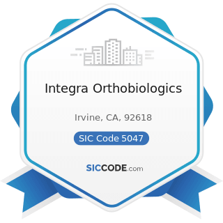 Integra Orthobiologics - SIC Code 5047 - Medical, Dental, and Hospital Equipment and Supplies