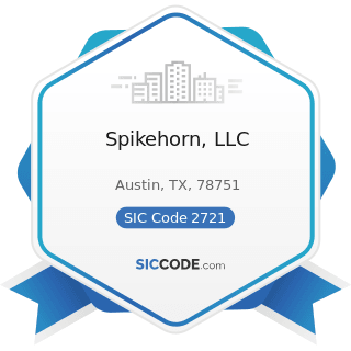 Spikehorn, LLC - SIC Code 2721 - Periodicals: Publishing, or Publishing and Printing