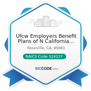 Ufcw Employers Benefit Plans of N California Group Admin, LLC - NAICS Code 524127 - Direct Title...