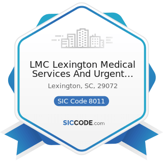 LMC Lexington Medical Services And Urgent Care - SIC Code 8011 - Offices and Clinics of Doctors...