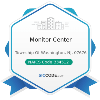 Monitor Center - NAICS Code 334512 - Automatic Environmental Control Manufacturing for...