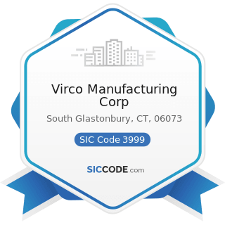Virco Manufacturing Corp - SIC Code 3999 - Manufacturing Industries, Not Elsewhere Classified