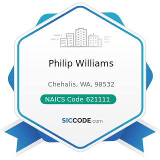 Philip Williams - NAICS Code 621111 - Offices of Physicians (except Mental Health Specialists)