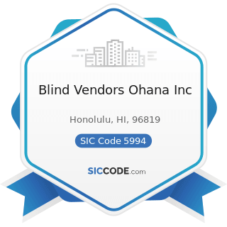 Blind Vendors Ohana Inc - SIC Code 5994 - News Dealers and Newsstands