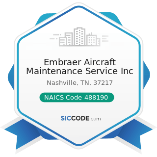 Embraer Aircraft Maintenance Service Inc - NAICS Code 488190 - Other Support Activities for Air...