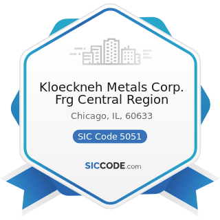Kloeckneh Metals Corp. Frg Central Region - SIC Code 5051 - Metals Service Centers and Offices