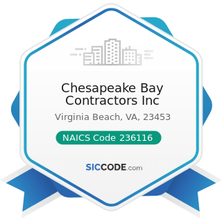 Chesapeake Bay Contractors Inc - NAICS Code 236116 - New Multifamily Housing Construction...