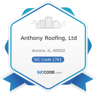 Anthony Roofing, Ltd - SIC Code 1761 - Roofing, Siding, and Sheet Metal Work