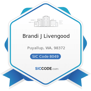 Brandi J Livengood - SIC Code 8049 - Offices and Clinics of Health Practitioners, Not Elsewhere...