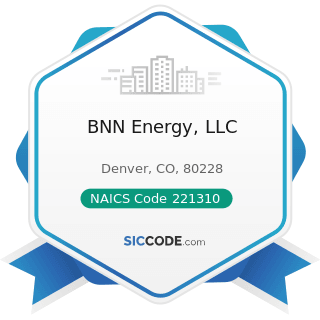 BNN Energy, LLC - NAICS Code 221310 - Water Supply and Irrigation Systems