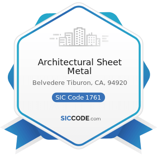 Architectural Sheet Metal - SIC Code 1761 - Roofing, Siding, and Sheet Metal Work