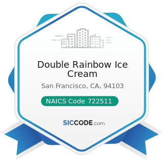 Double Rainbow Ice Cream - NAICS Code 722511 - Full-Service Restaurants