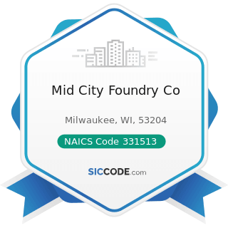 Mid City Foundry Co - NAICS Code 331513 - Steel Foundries (except Investment)