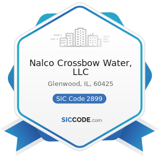 Nalco Crossbow Water, LLC - SIC Code 2899 - Chemicals and Chemical Preparations, Not Elsewhere...
