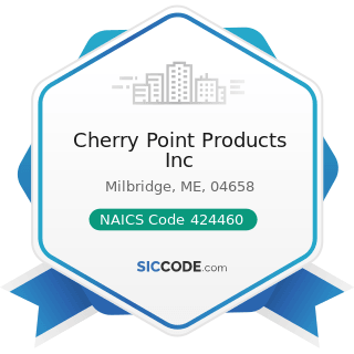 Cherry Point Products Inc - NAICS Code 424460 - Fish and Seafood Merchant Wholesalers