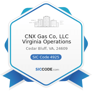 CNX Gas Co, LLC Virginia Operations - SIC Code 4925 - Mixed, Manufactured, or Liquefied...