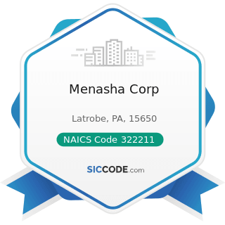 Menasha Corp - NAICS Code 322211 - Corrugated and Solid Fiber Box Manufacturing