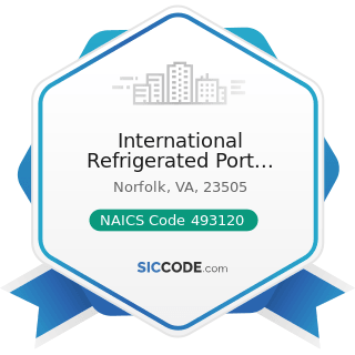 International Refrigerated Port Services - NAICS Code 493120 - Refrigerated Warehousing and...