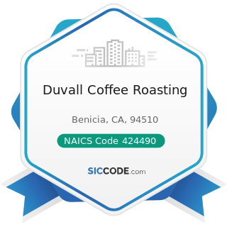 Duvall Coffee Roasting - NAICS Code 424490 - Other Grocery and Related Products Merchant...